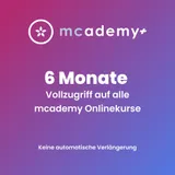 mcademy+ | 6 Monate | Vollzugriff auf alle Onlinekurse