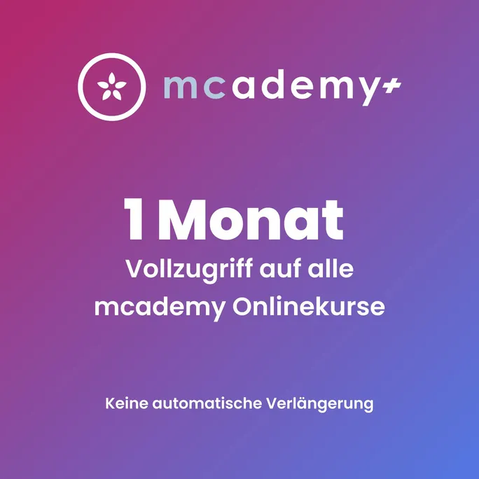 mcademy+ | 1 Monat | Vollzugriff auf alle Onlinekurse