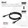Club 3D DisplayPort 2.1 VESA DP80 zertifiziertes Kabel 8K240Hz St./St. 3m schwarz